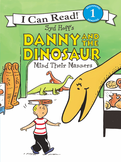 Title details for Danny and the Dinosaur Mind Their Manners by Syd Hoff - Available